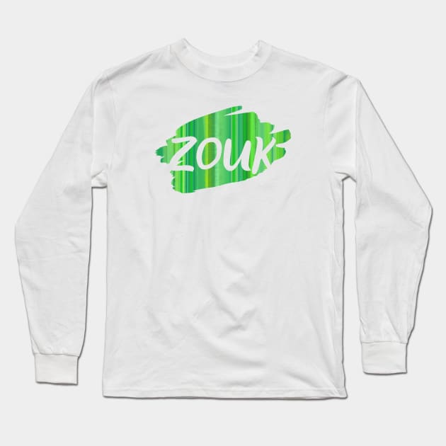 Transparent Zouk lettering on natural green background Long Sleeve T-Shirt by Bailamor